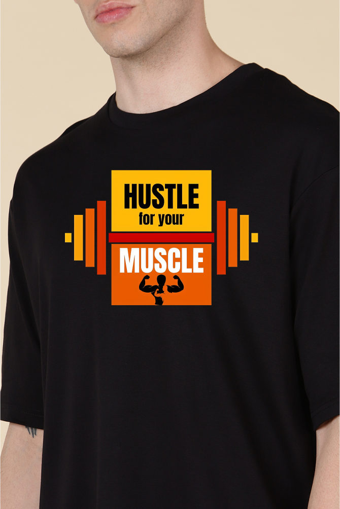 Hustle For Your Muscle Unisex Gym Oversize T-shirt