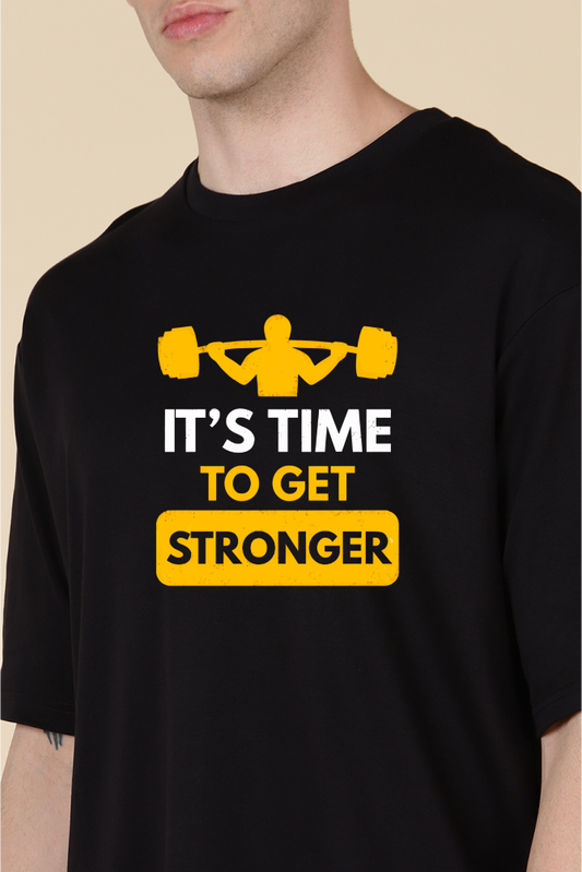 It’s Time to Get Stronger  Oversize T-shirt