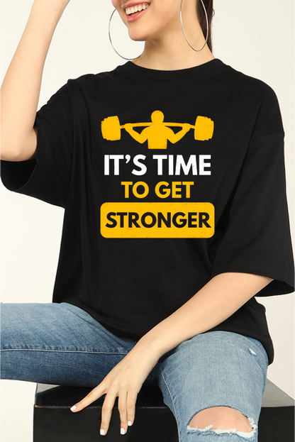 It’s Time to Get Stronger  Oversize T-shirt