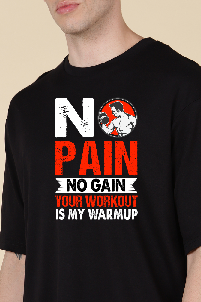 No Pain No Gain Unisex Gym Oversize T-shirt