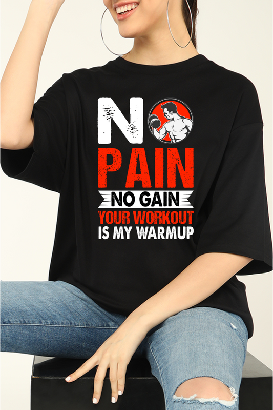 No Pain No Gain Unisex Gym Oversize T-shirt