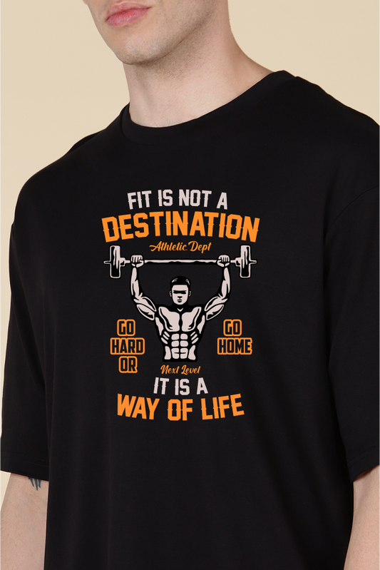 Fit Is Not A Destination Unisex Gym Oversize T-shirt