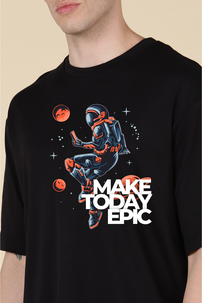 Make Today Epic Oversize T-shirt