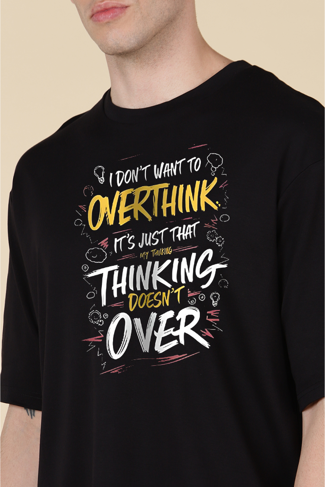 Overthinking  Oversize T-shirt