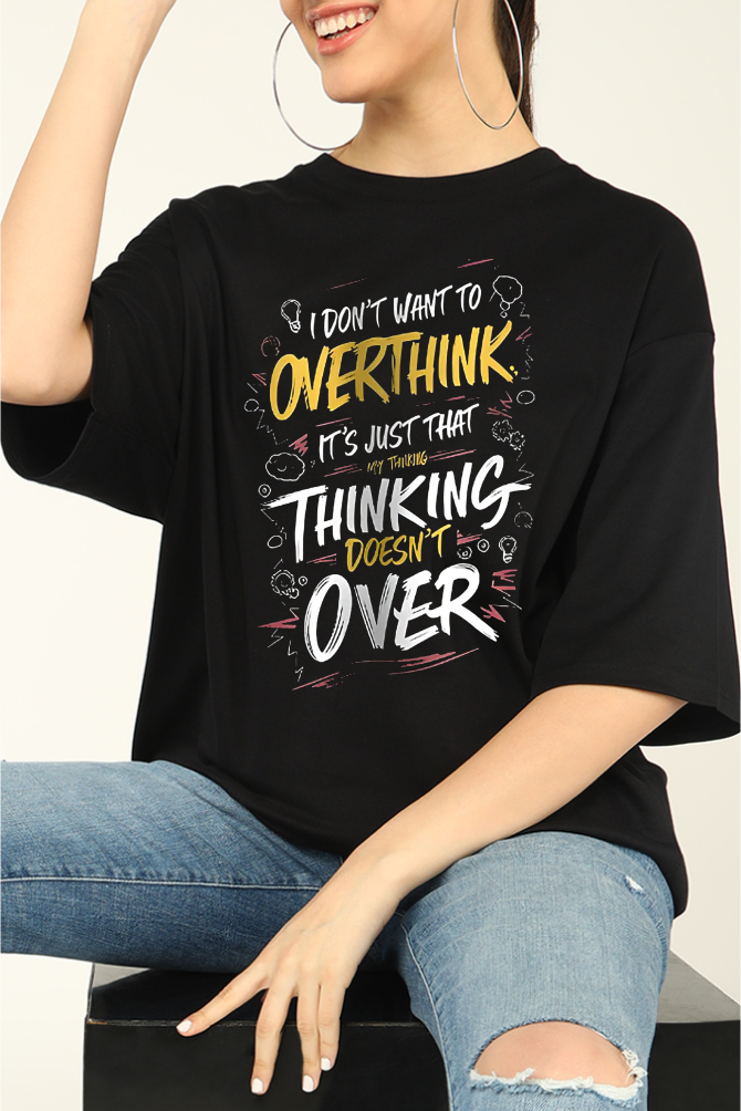 Overthinking  Oversize T-shirt