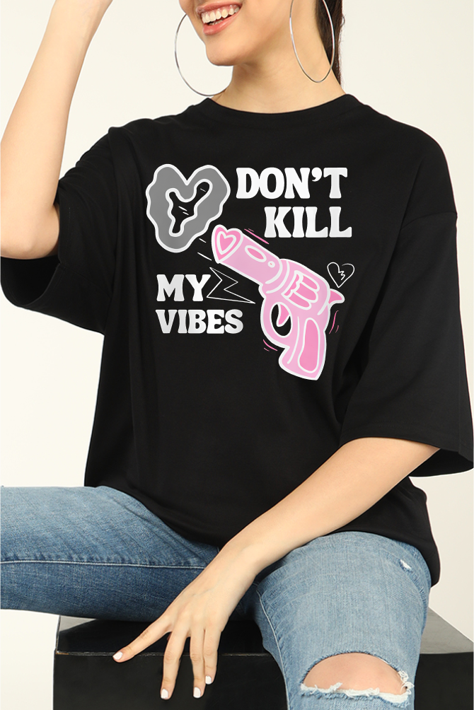 Don’t Kill  Oversized T-shirts