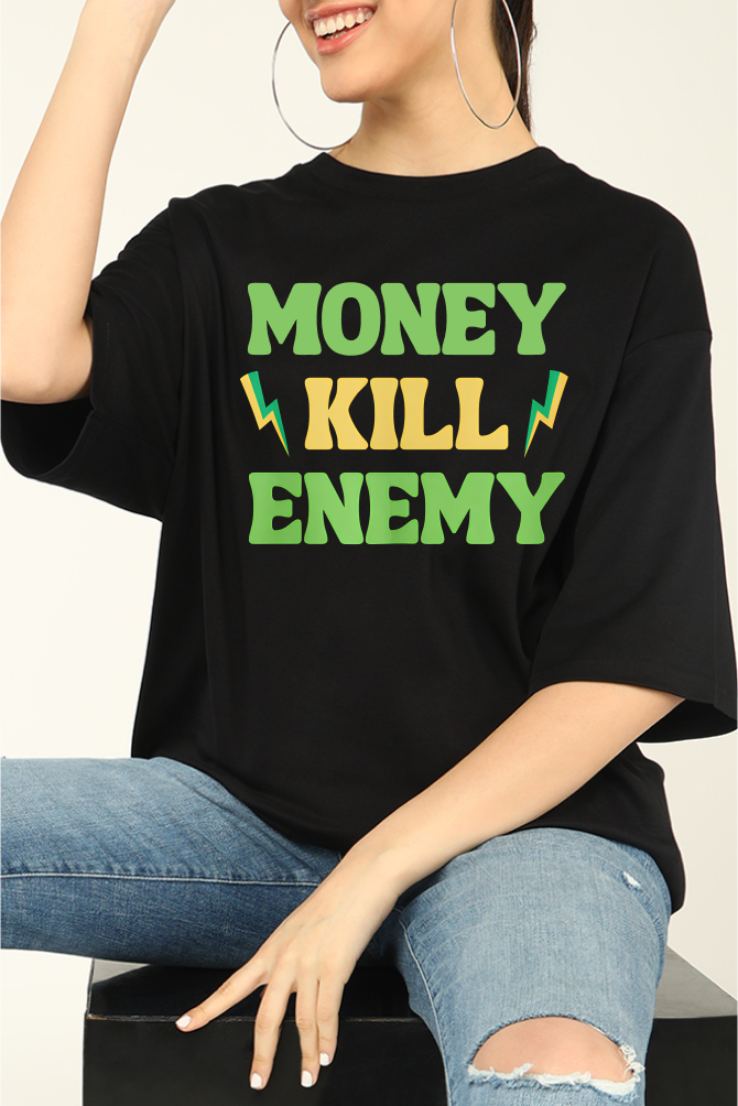 Money Kill Enemy  Oversized T-shirts