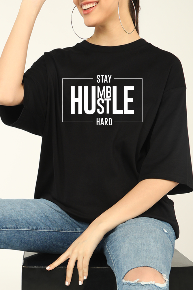 Stay Humble Hustle Hard Oversized T-shirt