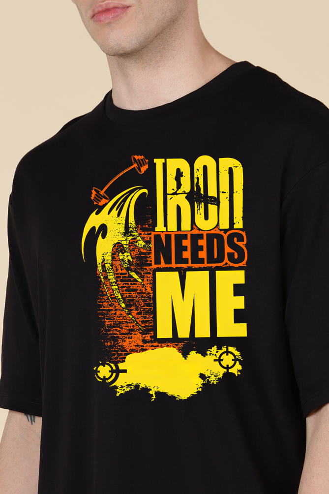 Iron Needs Me Oversized T-shirts