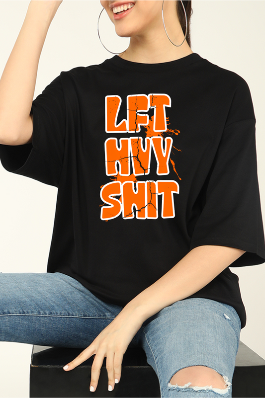 Lft Hvy Shit Oversized T-shirts