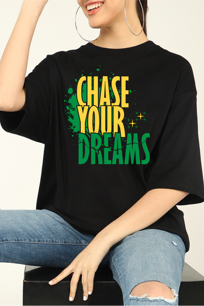 Chase Your Dreams Oversized T-shirts