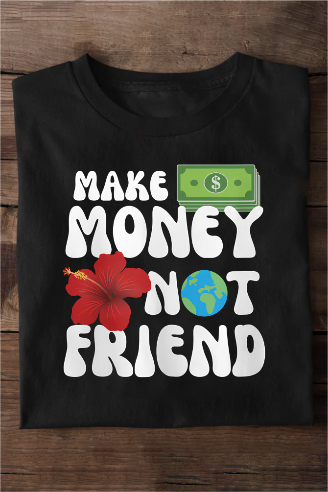 Make Money Not Friend Oversized T-shirts