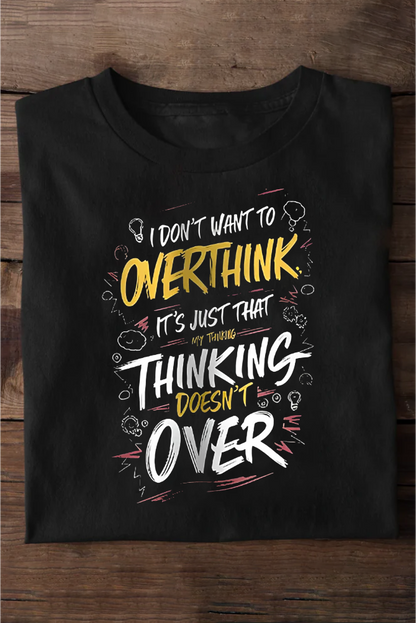 Overthinking  Oversize T-shirt