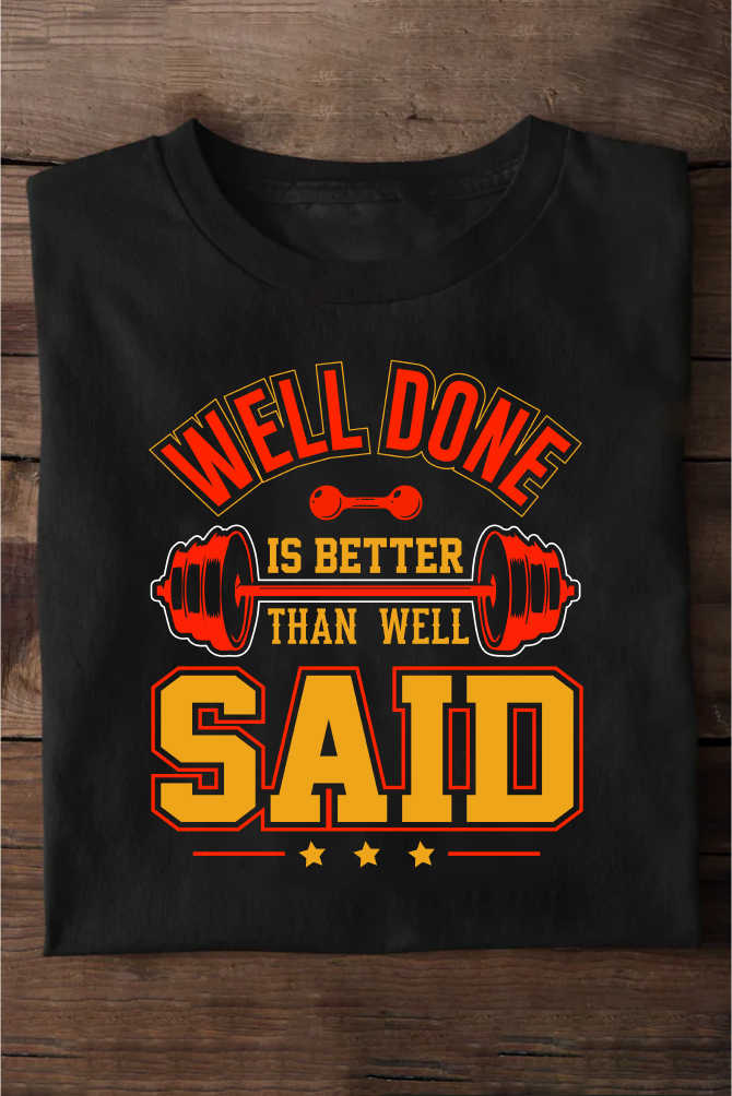 WellDone Is Better Than Well Said Unisex Gym Oversize T-shirt