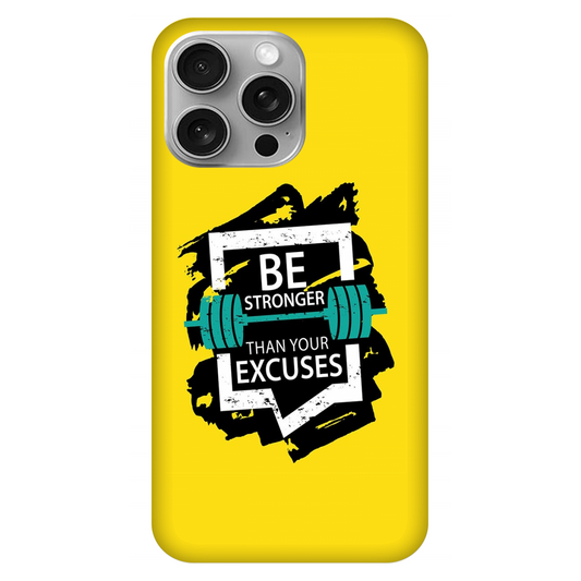 Be Stronger Than Your Excuses Case