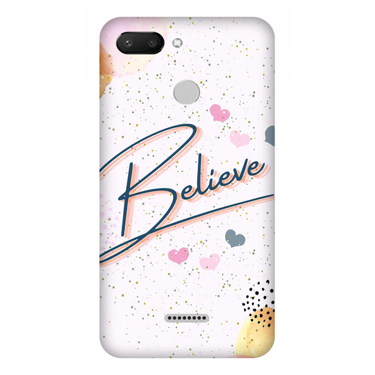 Inspirational Believe Case Xiaomi Redmi 6