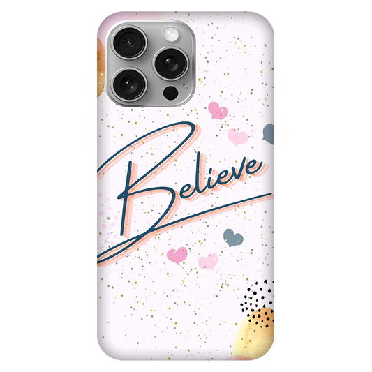 Inspirational Believe Case Apple iPhone 15 Pro Max